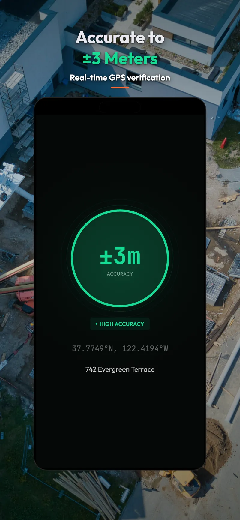 Real-time GPS verification accurate to within 3 meters